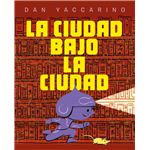 La Ciudad Bajo La Ciudad
