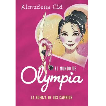 La fuerza de los cambios (El mundo de Olympia 1)