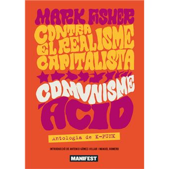 Contra El Realisme Capitalista Comunisme Acid