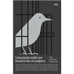 Una jaula salió en busca de un pája