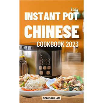 Easy Instant Pot Chinese Cookbook 2023 - 1