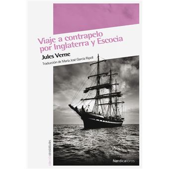 Viaje a contrapelo por Inglaterra y Escocia