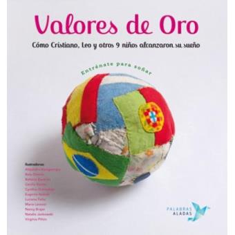 Valores de oro. Cómo Cristiano, Leo y otros 9 niños alcanzaron su sueño - 1