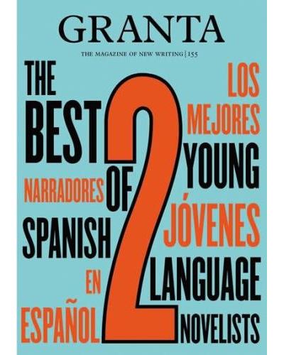 Granta 155: Best Of Young Spanish‑language