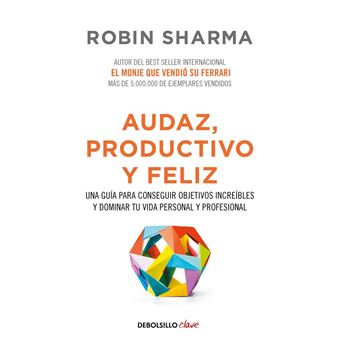 Audaz, productivo y feliz