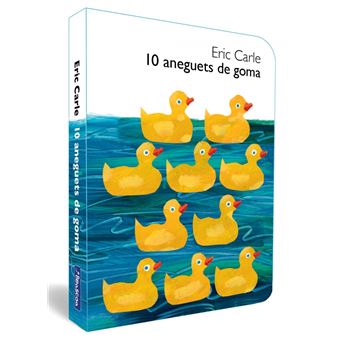 10 aneguets de goma (Col·lecció Eric Carle)