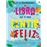 El extraordinario libro que te hace sentir feliz