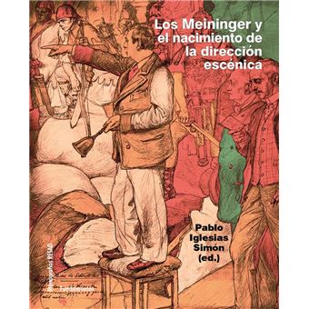 Los Meininger Y El Nacimiento De La Dirección Escenica