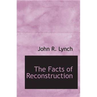 The Facts Of Reconstruction - 1