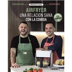 Airfryer. Una relación sana con la comida