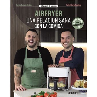 Airfryer. Una relación sana con la comida
