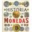 Historia de las monedas. desde la prehistoria a la actualida
