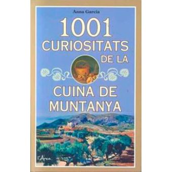 1001 curiositats de la cuina de muntanya