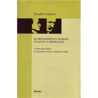 El pensamiento alemán de Kant a Heidegger 2
