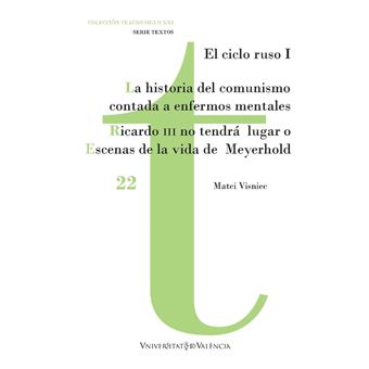 La historia del comunismo contada para enfermos mentales / Ricardo III no tendrá lugar o Escenas de la vida de Meyerhold - 1