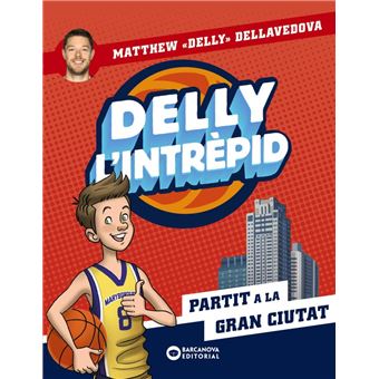 Delly l´´intrèpid. partit a la gran ciutat
