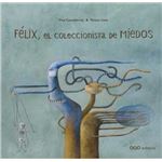 Felix El Coleccionista De Miedos