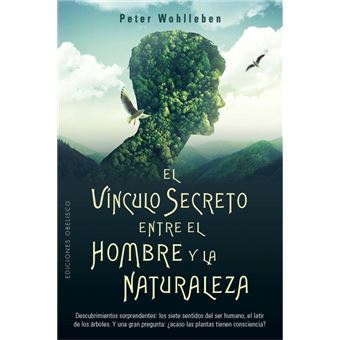 El vínculo secreto entre el hombre y la naturaleza