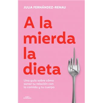 A la mierda la dieta