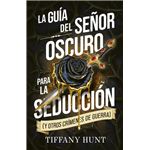 La guía del Señor Oscuro para la seducción (y otros crímenes