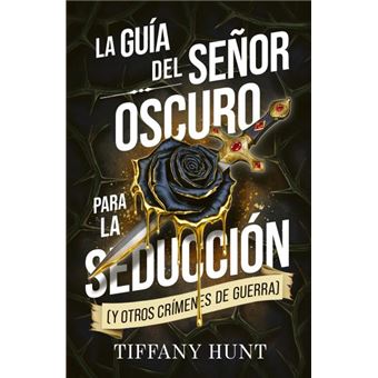 La guía del Señor Oscuro para la seducción (y otros crímenes