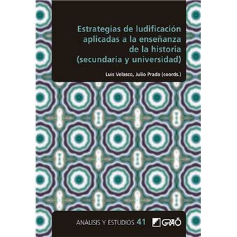 Estrategias de ludificación aplicadas a la enseñanza de la historia (secundaria y universidad) - 1