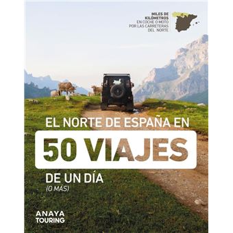 El norte de España en 50 viajes de un día
