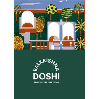 Balkrishna Doshi: Arquitectura para todos.