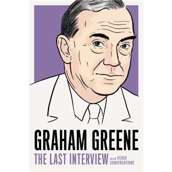 Graham greene-the last interview