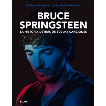 Bruce Springsteen. La historia detrás de sus 344 canciones