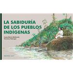 La sabiduría de los pueblos indígen