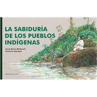 La sabiduría de los pueblos indígen