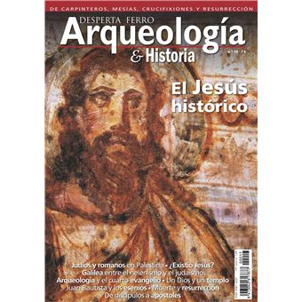 El Jesús histórico - Arqueología e Historia n.º18 Desperta Ferro