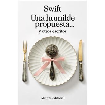 Una humilde propuesta... y otros escritos