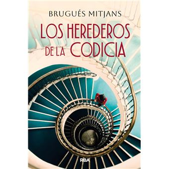 Los herederos de la codicia