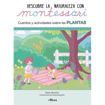 Descubre la Naturaleza con Montessori. Cuentos y actividades sobre las plantas