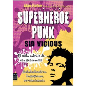 Superhéroe Punk: Sid Vicious