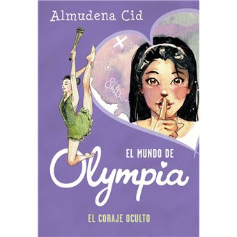 El coraje oculto (El mundo de Olympia)