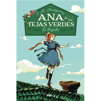 Ana de las Tejas Verdes: La llegada