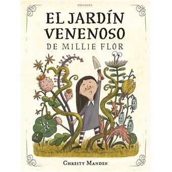 El jardín venenoso de Millie Flor