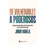De vulnerables a poderosos