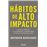 Hábitos de alto impacto