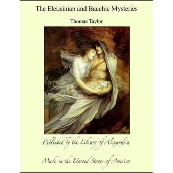 The Eleusinian and Bacchic Mysteries - 1