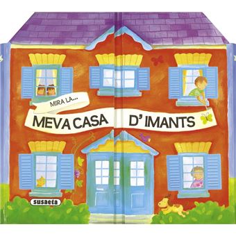 Mira la meva casa d´´imants