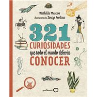321 curiosidades que todo el mundo debería conocer