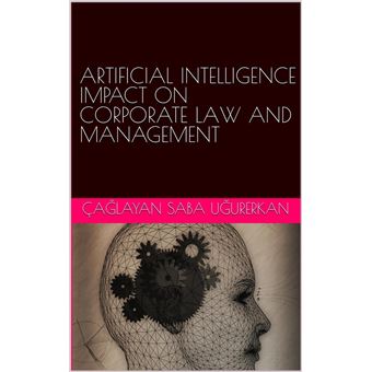 Artificial Intelligence Impact on Corporate Law and Management - 1