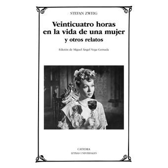 Veinticuatro horas en la vida de una mujer y otros relatos
