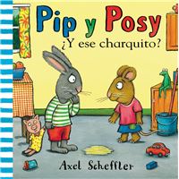 Pip y posy 1. ¿Y ese charquito?