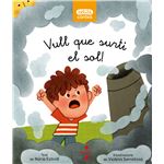 Vull que surti el sol!