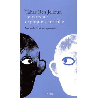 Le Racisme Explique A Ma Fille Tahar Ben Jelloun En Libros Fnac